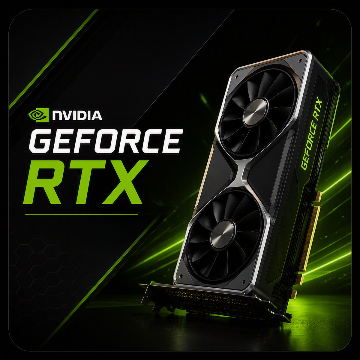 NVIDIA GeForce RTX Graphics Cards